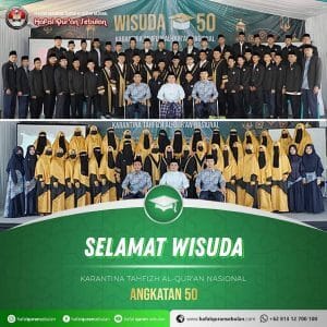 Wisuda Karantina Tahfizh Al Quran Nasional angkatan ke-50