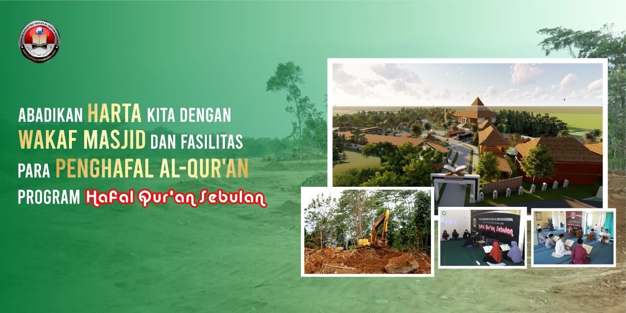 Wakaf Pembangunan Gedung Karantina Tahfizh Al-Quran Nasional Wakaf untuk para penghafal Al-Quran